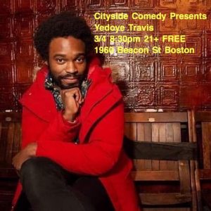 Cityside Comedy Presents: Yedoye Travis! No Cover, 21+