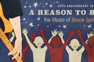 A Reason to Believe: The Music of Bruce Springsteen