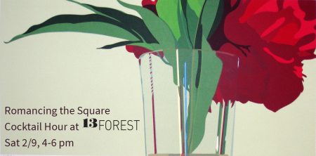 Romancing the Square - Cocktail Hour at 13FOREST Gallery