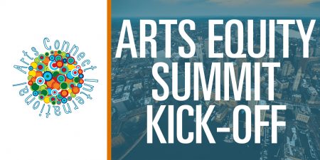 Arts Equity Summit Kick-Off