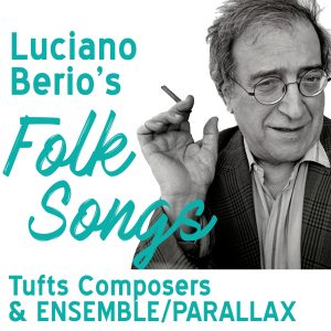 Tufts Composers - Berio Folk Songs