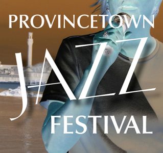 15th Annual Provincetown Jazz Festival