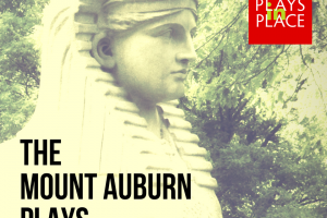 "The Nature Plays" Premiere at Mount Auburn Cemetery