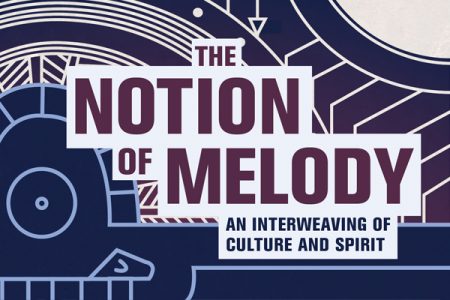 The Notion of Melody: An Interweaving of Culture and Spirit