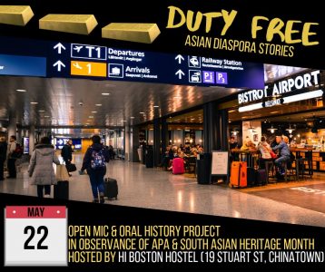 DUTY FREE: Asian Diaspora Stories (Open Mic & Oral History)