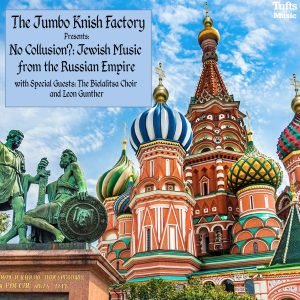 Jumbo Knish Factory: No Collusion? Klezmer Music from the Russian Empire