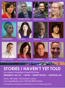 “Stories I Haven’t Yet Told” An Evening of Storytelling to Benefit RIA House