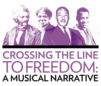 Crossing the Line to Freedom: A Musical Narrative