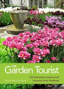 The Garden Tourist: visiting gardens in New England, New York, and New Jersey