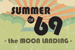 Summer of '69: The Moon Landing