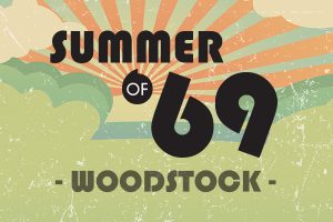Summer of '69: Woodstock