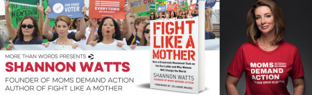 Fight Like a Mother: Shannon Watts Book Talk and Signing