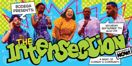 Bodega Presents: The Intersection Comedy Show