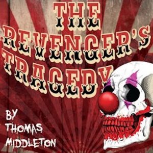 Theatre@First presents "The Revenger's Tragedy"