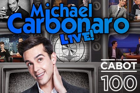 The Cabot Turns 99: Michael Carbonaro