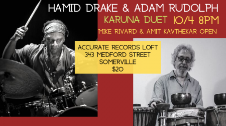 Hamid Drake & Adam Rudolph / Mike Rivard & Amit Kavthekar