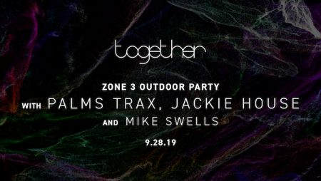 Together Presents Palms Trax, Jackie House, Mike Swells