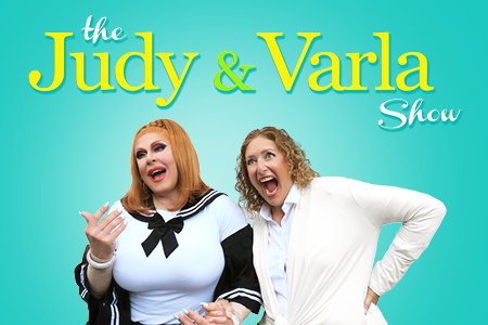The Judy & Varla Show