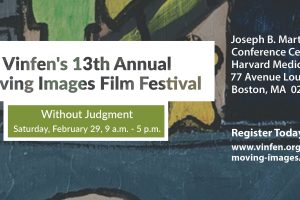 Vinfen's 13th Annual Moving Images Film Festival.