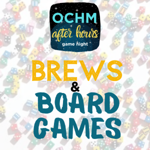 OCHM After Hours: Game Night