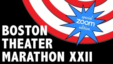 Boston Theater Marathon XXII: Special Zoom Edition