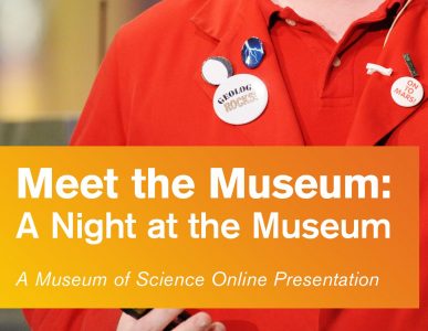Meet the Museum: A Night at the Museum, by Museum of Science