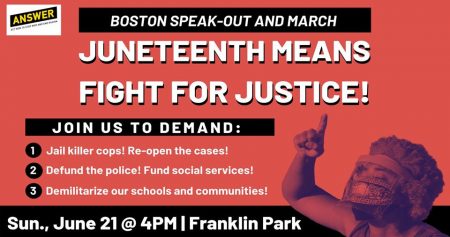 Juneteenth means Fight for Justice! Boston Speakout and March