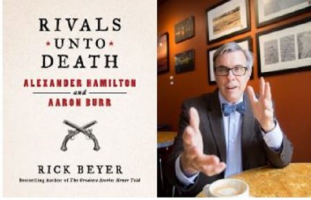 Rick Beyer with Rivals Unto Death: Alexander Hamilton and Aaron Burr