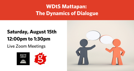 WDtS Mattapan: The Dynamics of Dialogue - Remote!