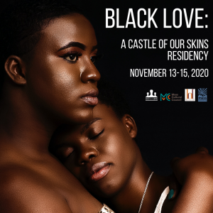 Black Love: A Castle of our Skins Residency