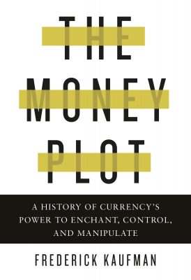 Virtual author talk: History of Money, from shells & skulls to Wall Street