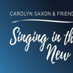Carolyn Saxon and Friends: Singing in the New Year