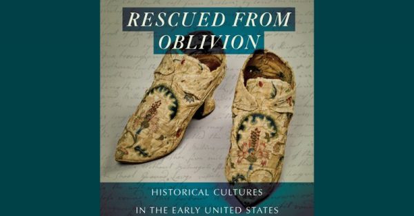 Rescued from Oblivion: Historical Cultures in the Early United States