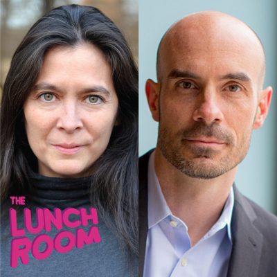 The Lunch Room: Joseph Allen and Diane Paulus