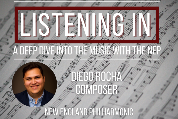 Listening In: featuring Composer Diego Rocha
