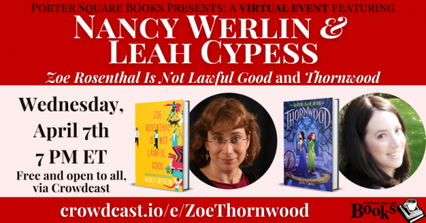 Virtual: Nancy Werlin and Leah Cypess, Zoe Rosenthal Is Not Lawful Good and Thornwood