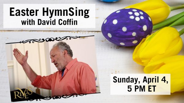 Easter HymnSing with David Coffin #RevelsConnects