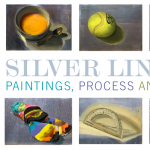 SILVER LININGS: Paintings, Process and Poetry