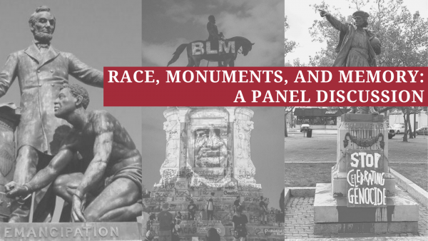 Race, Monuments, and Memory: A Panel Discussion