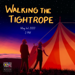 Walking the Tightrope (Free Virtual Performance)