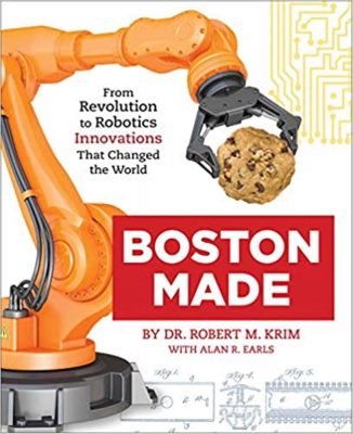 Boston Made: From Revolution to Robotics
