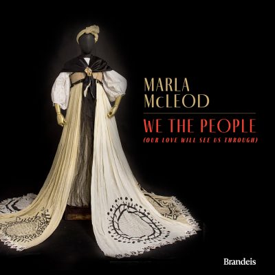 Marla McLeod | We the People (Our Love Will See Us Through)