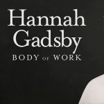 Hannah Gadsby: Body of Work