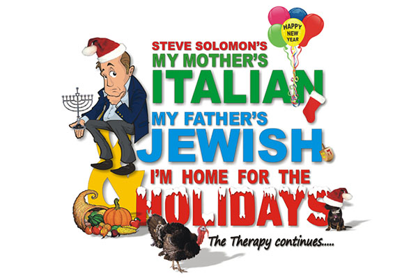 My Mother’s Italian, My Father’s Jewish, I’m Home for the Holidays!