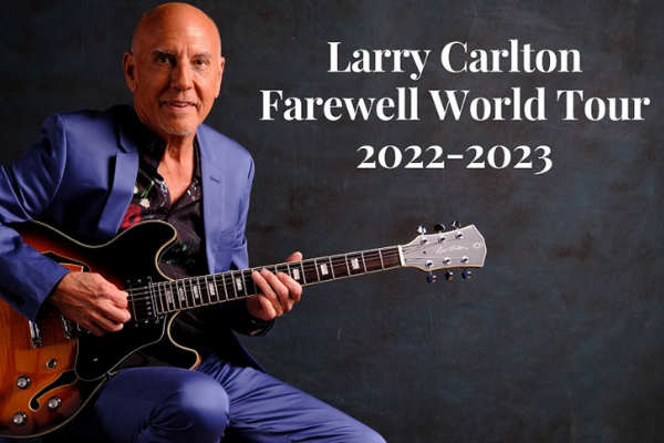 Larry Carlton Farewell Tour – Greatest Hits/Steely Dan