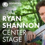 Ryan Shannon: Center Stage