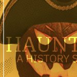 Haunted: A History Slam