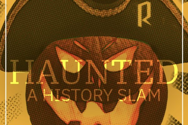 Haunted: A History Slam