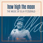How High the Moon: The Music of Ella Fitzgerald