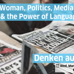 Denken auf Deutsch: Mis(s)representation - Women, Politics, Media and the Power of Language.